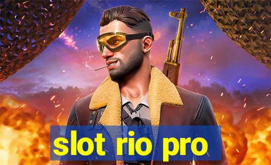 slot rio pro