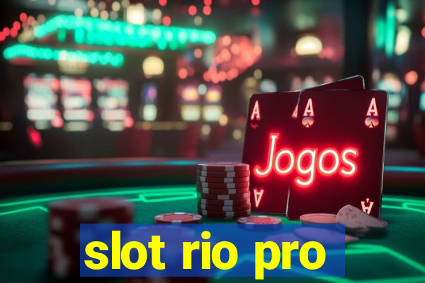 slot rio pro