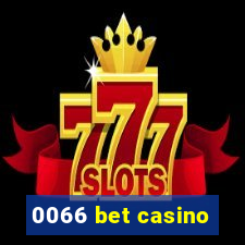 0066 bet casino