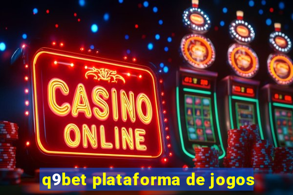 q9bet plataforma de jogos