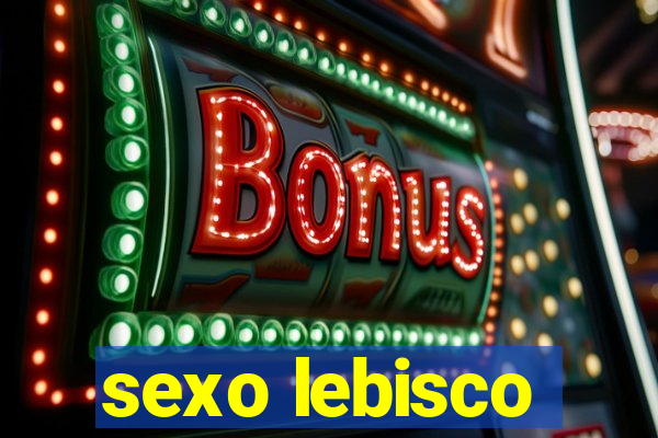 sexo lebisco