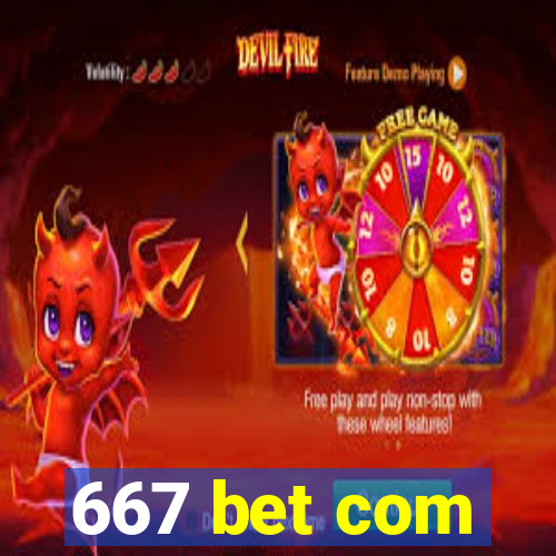 667 bet com