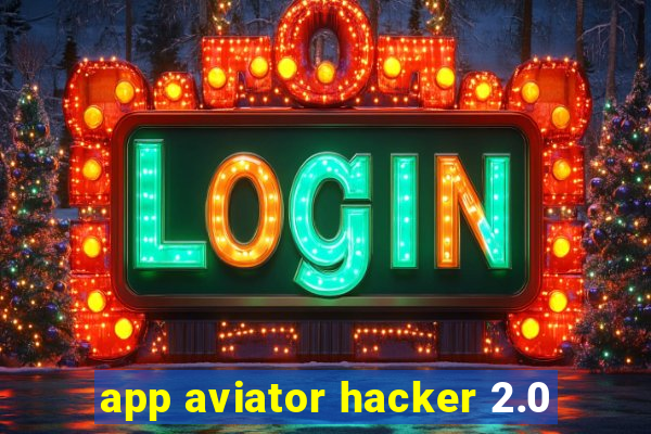 app aviator hacker 2.0