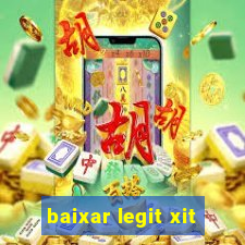 baixar legit xit