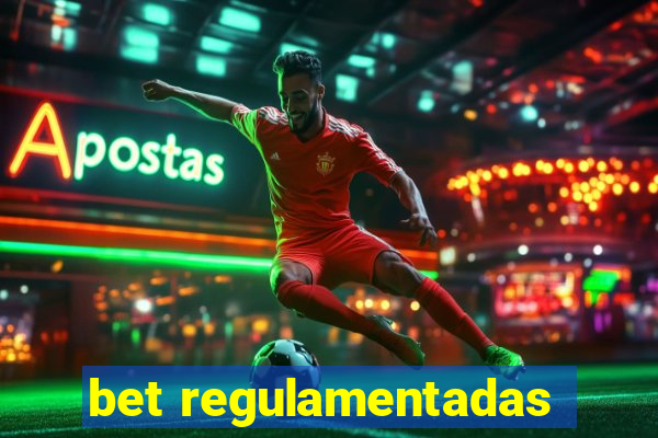 bet regulamentadas