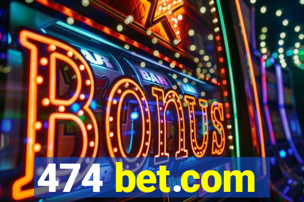 474 bet.com