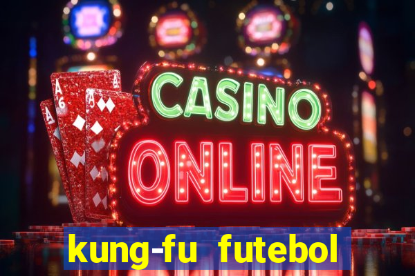 kung-fu futebol clube download