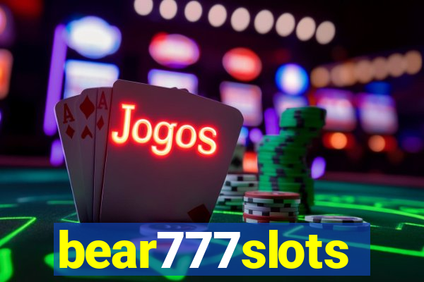 bear777slots