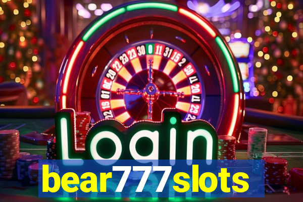 bear777slots