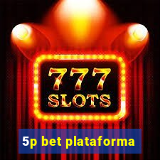 5p bet plataforma