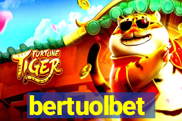 bertuolbet