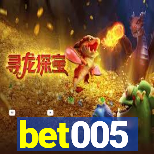 bet005