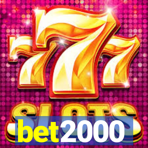 bet2000