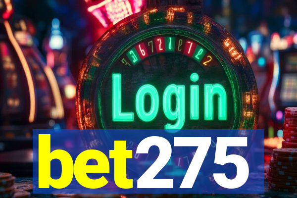 bet275