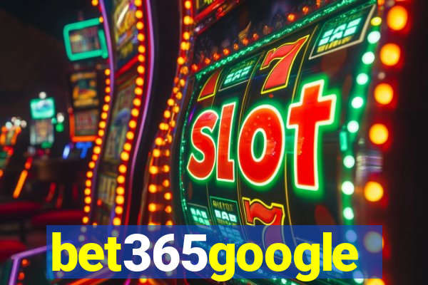 bet365google