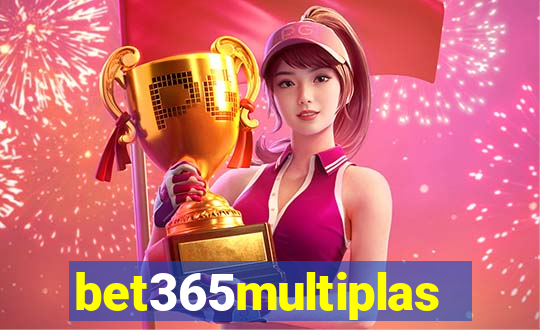 bet365multiplas