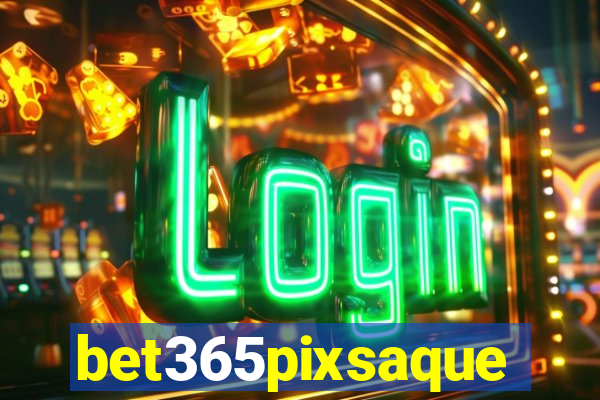 bet365pixsaque