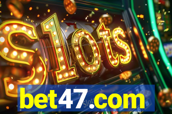 bet47.com