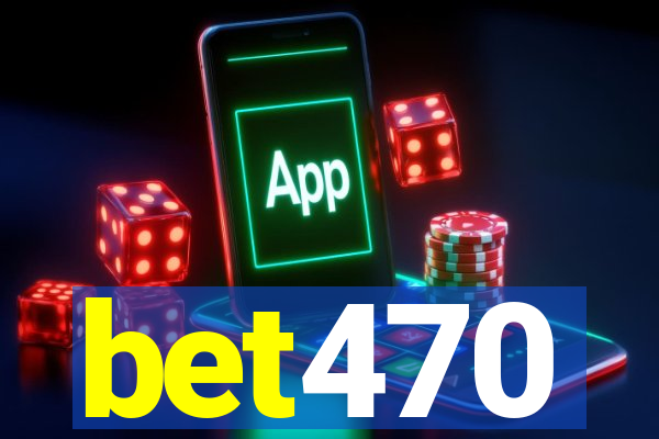 bet470