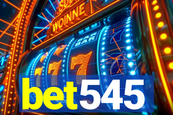 bet545