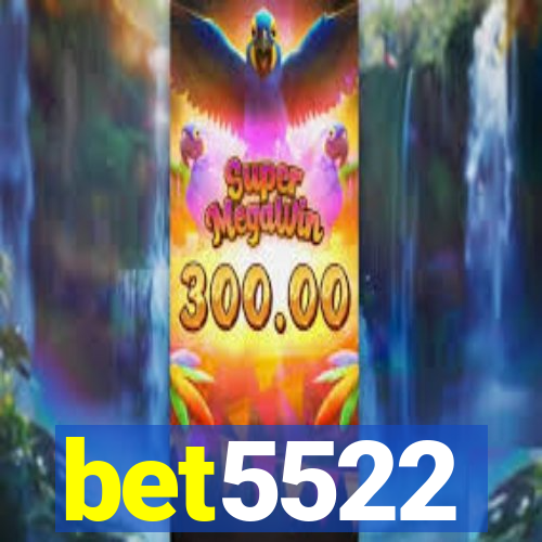 bet5522