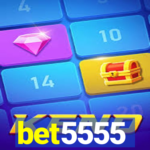 bet5555