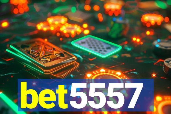 bet5557