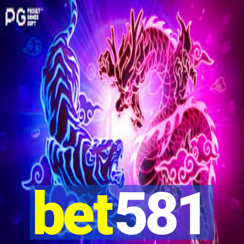 bet581