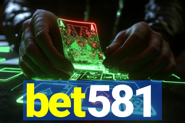 bet581