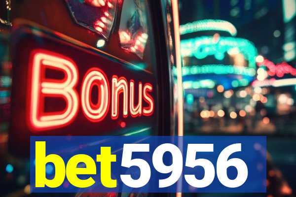 bet5956