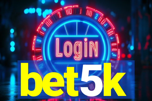 bet5k