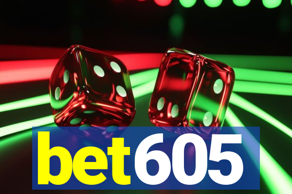 bet605