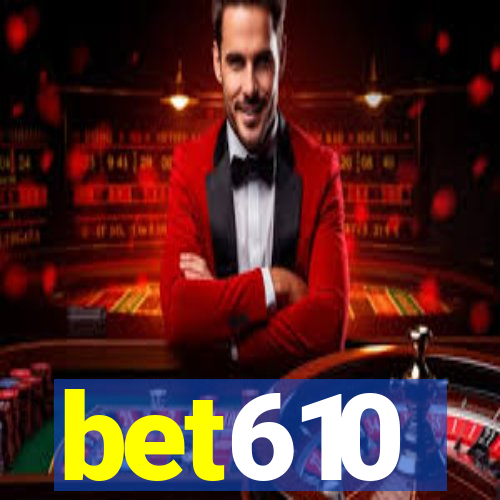 bet610