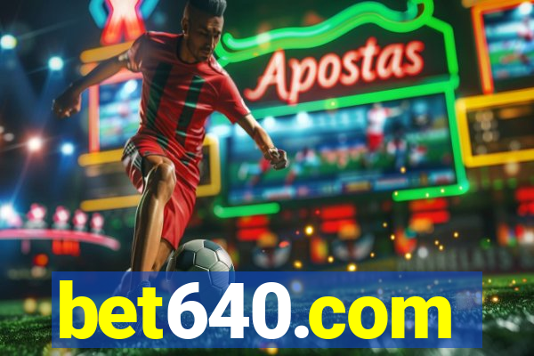 bet640.com