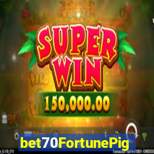 bet70FortunePig