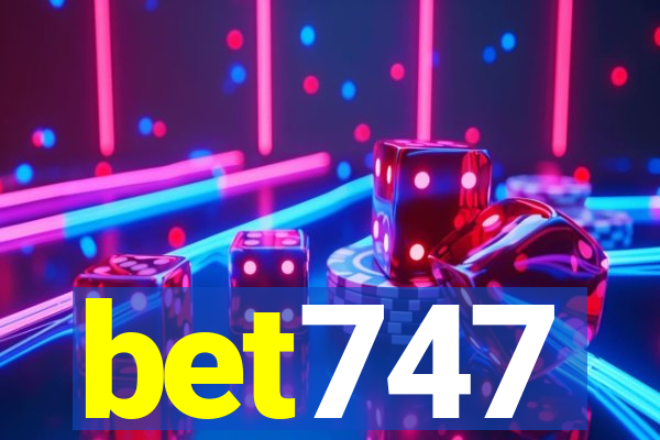 bet747