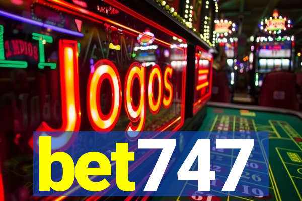 bet747