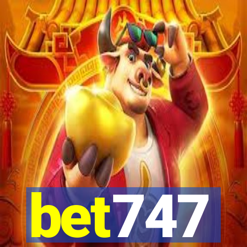 bet747