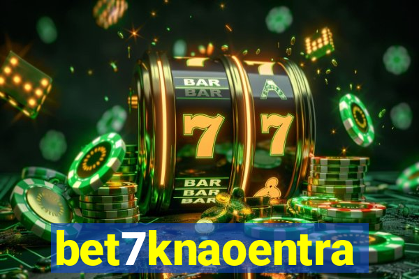 bet7knaoentra