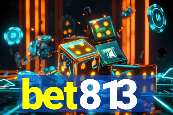 bet813