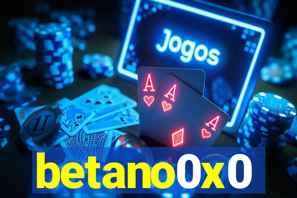 betano0x0