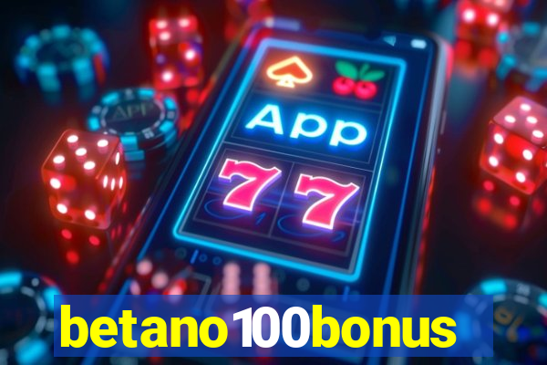 betano100bonus