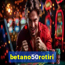 betano50rotiri