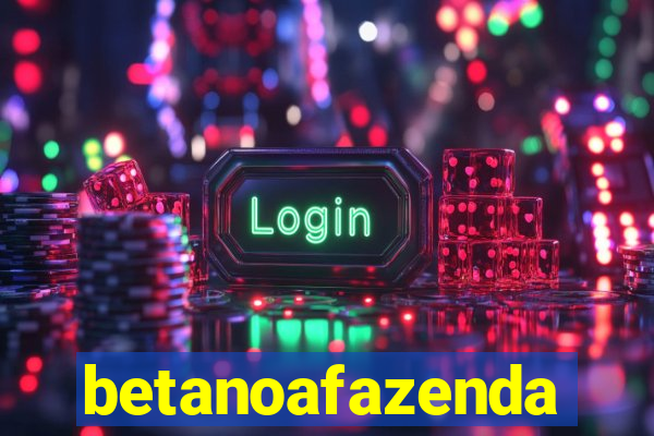 betanoafazenda