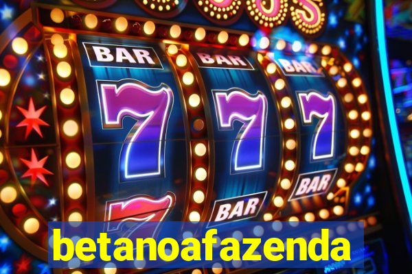 betanoafazenda