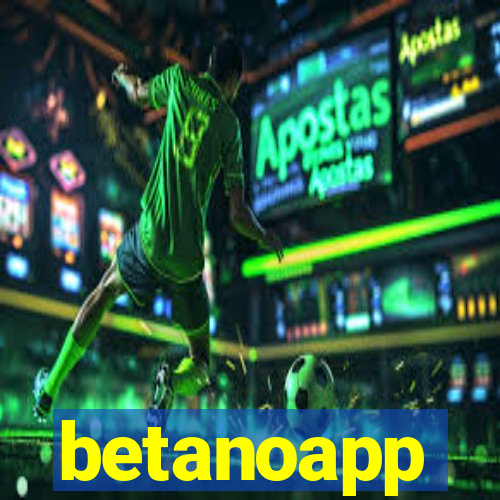 betanoapp