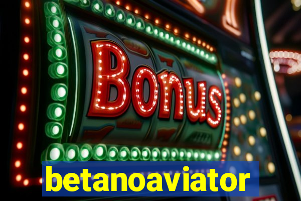 betanoaviator