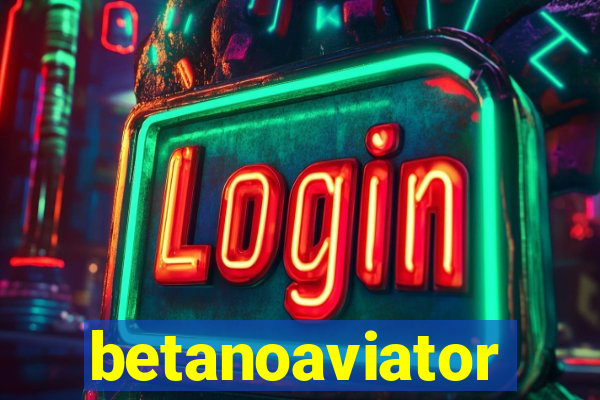 betanoaviator