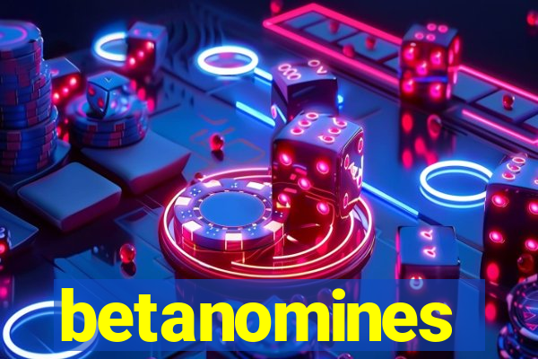 betanomines