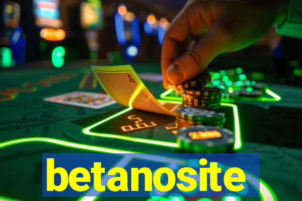 betanosite